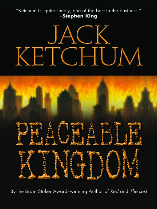 Title details for Peaceable Kingdom by Jack Ketchum - Available